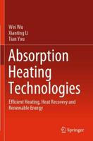 Absorption Heating Technologies : Efficient Heating, Heat Recovery and Renewable Energy