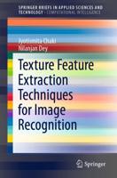 Texture Feature Extraction Techniques for Image Recognition. SpringerBriefs in Computational Intelligence