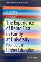 The Experience of Being First in Family at University : Pioneers in Higher Education
