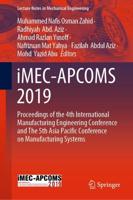 iMEC-APCOMS 2019 : Proceedings of the 4th International Manufacturing Engineering Conference and The 5th Asia Pacific Conference on Manufacturing Systems