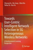 Towards User-Centric Intelligent Network Selection in 5G Heterogeneous Wireless Networks : A Reinforcement Learning Perspective