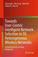 Towards User-Centric Intelligent Network Selection in 5G Heterogeneous Wireless Networks