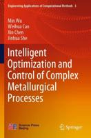 Intelligent Optimization and Control of Complex Metallurgical Processes