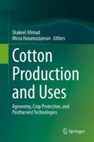 Cotton Production and Uses : Agronomy, Crop Protection, and Postharvest Technologies