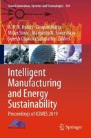 Intelligent Manufacturing and Energy Sustainability : Proceedings of ICIMES 2019