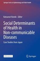 Social Determinants of Health in Non-communicable Diseases : Case Studies from Japan
