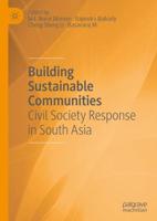 Building Sustainable Communities : Civil Society Response in South Asia