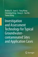 Investigation and Assessment Technology for Typical Groundwater-Contaminated Sites and Application Cases