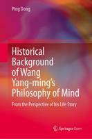 Historical Background of Wang Yang-ming's Philosophy of Mind : From the Perspective of his Life Story