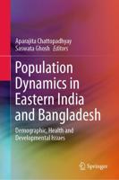 Population Dynamics in Eastern India and Bangladesh : Demographic, Health and Developmental Issues