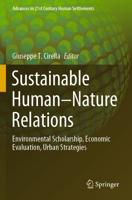 Sustainable Human-Nature Relations : Environmental Scholarship, Economic Evaluation, Urban Strategies