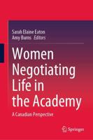 Women Negotiating Life in the Academy : A Canadian Perspective