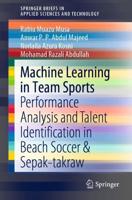 Machine Learning in Team Sports : Performance Analysis and Talent Identification in Beach Soccer & Sepak-takraw