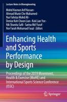 Enhancing Health and Sports Performance by Design : Proceedings of the 2019 Movement, Health & Exercise (MoHE) and International Sports Science Conference (ISSC)