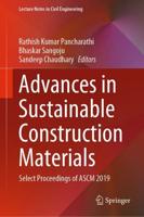 Advances in Sustainable Construction Materials : Select Proceedings of ASCM 2019
