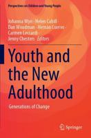 Youth and the New Adulthood : Generations of Change