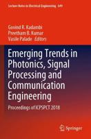 Emerging Trends in Photonics, Signal Processing and Communication Engineering : Proceedings of ICPSPCT 2018