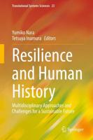 Resilience and Human History : Multidisciplinary Approaches and Challenges for a Sustainable Future