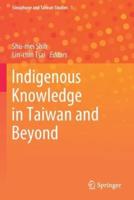 Indigenous Knowledge in Taiwan and Beyond