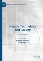 Health, Technology and Society. Critical Inquiries