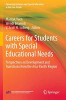 Careers for Students with Special Educational Needs : Perspectives on Development and Transitions from the Asia-Pacific Region