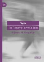 Syria : The Tragedy of a Pivotal State
