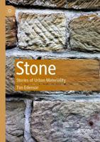Stone : Stories of Urban Materiality