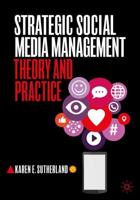 Strategic Social Media Management : Theory and Practice
