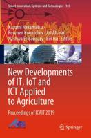 New Developments of IT, IoT and ICT Applied to Agriculture