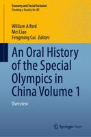 An Oral History of the Special Olympics in China Volume 1 : Overview