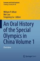 An Oral History of the Special Olympics in China Volume 1 : Overview