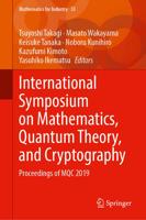 International Symposium on Mathematics, Quantum Theory, and Cryptography