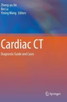 Cardiac CT : Diagnostic Guide and Cases