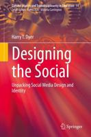 Designing the Social : Unpacking Social Media Design and Identity