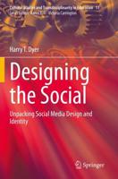 Designing the Social : Unpacking Social Media Design and Identity