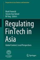 Regulating FinTech in Asia : Global Context, Local Perspectives