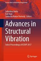 Advances in Structural Vibration : Select Proceedings of ICOVP 2017