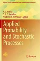 Applied Probability and Stochastic Processes. Infosys Science Foundation Series in Mathematical Sciences