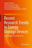Recent Research Trends in Energy Storage Devices : Select Papers from IMSED 2018