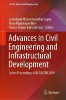 Advances in Civil Engineering and Infrastructural Development : Select Proceedings of ICRACEID 2019