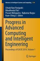 Progress in Advanced Computing and Intelligent Engineering : Proceedings of ICACIE 2019, Volume 1
