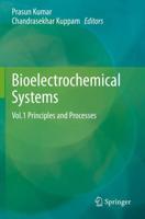 Bioelectrochemical Systems. Vol. 1 Principles and Processes