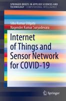 Internet of Things and Sensor Network for COVID-19. SpringerBriefs in Computational Intelligence