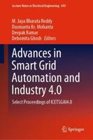 Advances in Smart Grid Automation and Industry 4.0 : Select Proceedings of ICETSGAI4.0