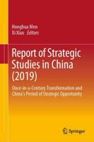 Report of Strategic Studies in China (2019) : Once-in-a-Century Transformation and China's Period of Strategic Opportunity