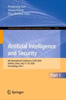 Artificial Intelligence and Security : 6th International Conference, ICAIS 2020, Hohhot, China, July 17-20, 2020, Proceedings, Part I