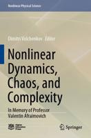 Nonlinear Dynamics, Chaos, and Complexity : In Memory of Professor Valentin Afraimovich