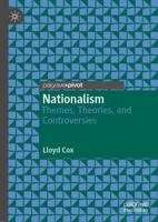 Nationalism : Themes, Theories, and Controversies