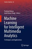 Machine Learning for Intelligent Multimedia Analytics : Techniques and Applications