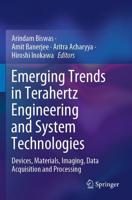 Emerging Trends in Terahertz Engineering and System Technologies : Devices, Materials, Imaging, Data Acquisition and Processing